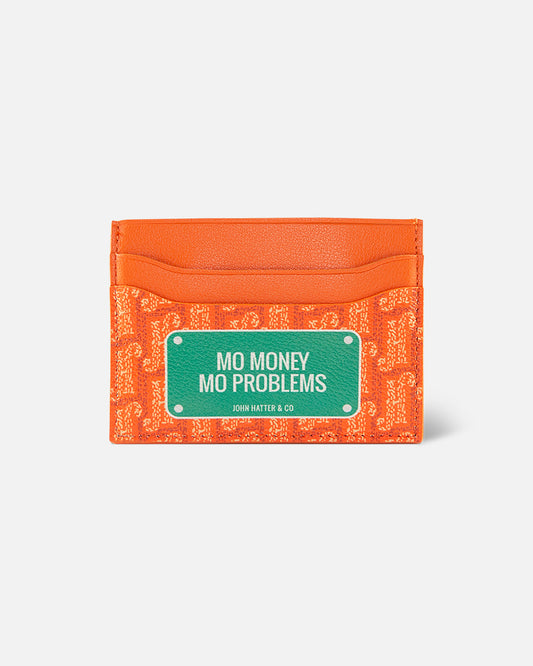 MO MONEY MO PROBLEMS - Cardholder